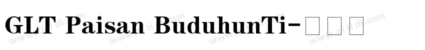 GLT Paisan BuduhunTi字体转换